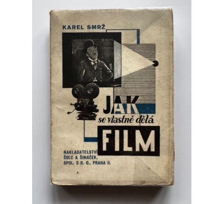 Karel Smrž. Jak se vlastně dělá film