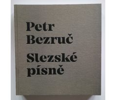 Petr Bezruč. Slezské písně / 2017