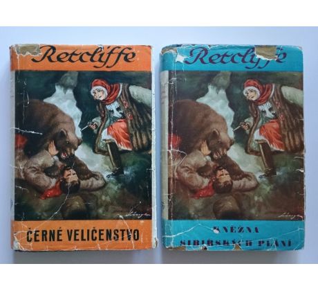 John Retcliffe. Kněžna sibiřských plání + Černé veličenstvo. Od Bajkalu k Rudému moři  / I+II