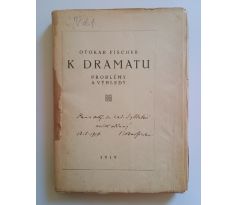 Otokar Fischer. K dramatu. Problémy a vhledy / PODPIS