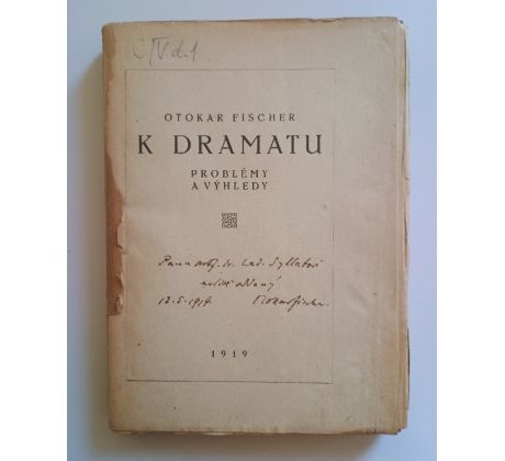 Otokar Fischer. K dramatu. Problémy a vhledy / PODPIS