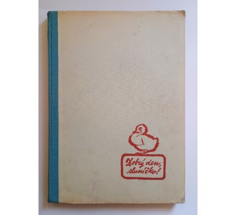 František Hrubín. Dobrý den, Sluníčko! Zvířátka ve fotografii Slávy Štochla