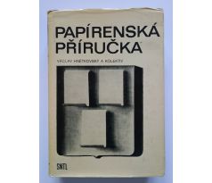 Václav Hnětkovský a kol. Papírenská příručka