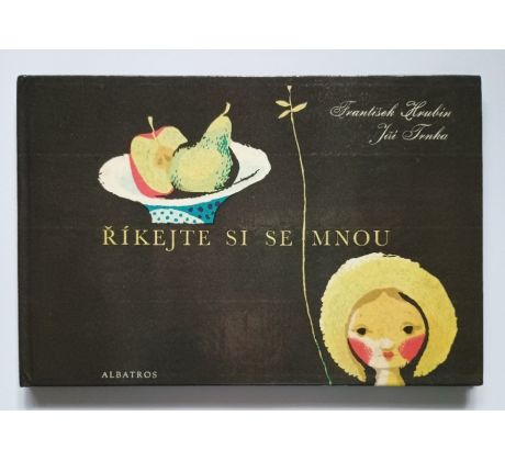 František Hrubín. Říkejte si se mnou / J. TRNKA