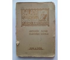 Antonín Sova. Balada o jednom člověku a jeho radostech / PODPIS / F. KUPKA