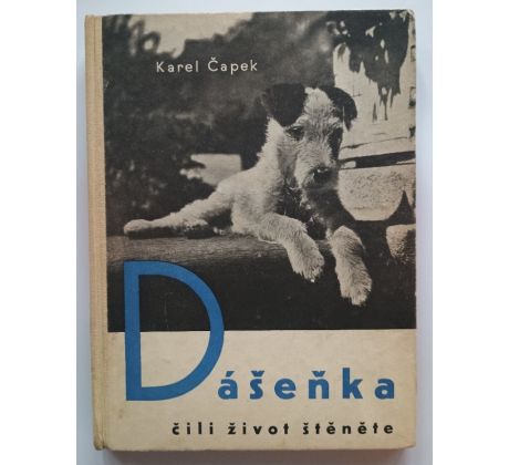 Karel Čapek. Dášeňka čili život štěněte / K. TEIGE