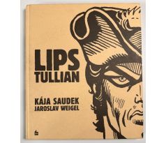 Kája Saudek, Jaroslav Weigl. Lips Tullian / PODPIS