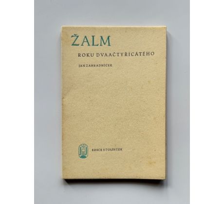 Jan Zahradníček. Žalm roku dvaačtyřicátého / PODPIS