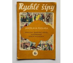 Jaroslav Foglar. Rychlé šípy 6 / Jan Fischer