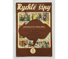 Jaroslav Foglar. Rychlé šípy 7 / Jan Fischer