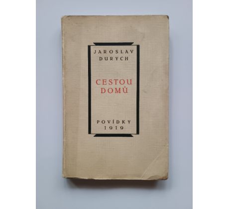 Jaroslav Durych. Cestou domů. Povídky 1919