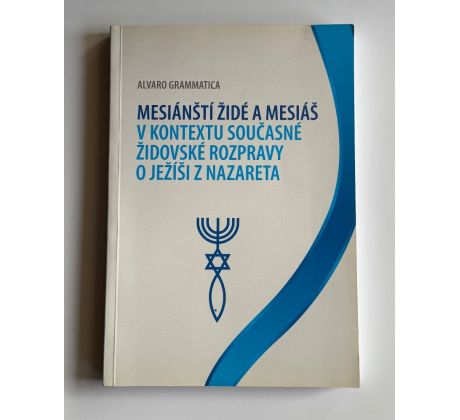 Alvaro Grammatica. Mesiánští židé a mesiáš