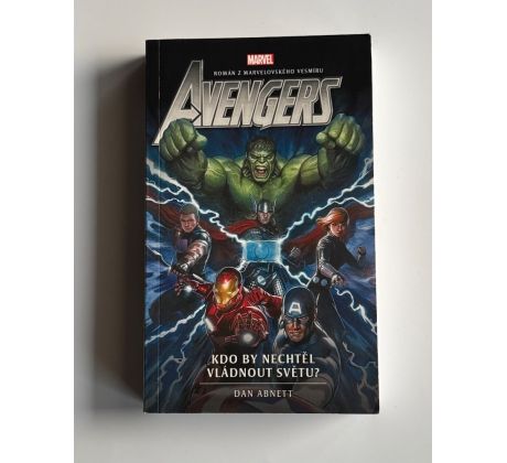 Dan Abnett. Avengers. Kdo by nechtěl vládnout světu