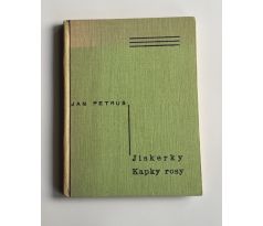 Jan Petrus. Jiskerky. Kapky rosy
