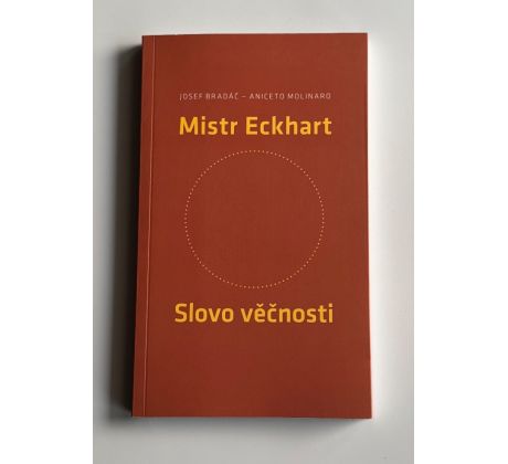 Mistr Eckhart. Slovo věčnosti