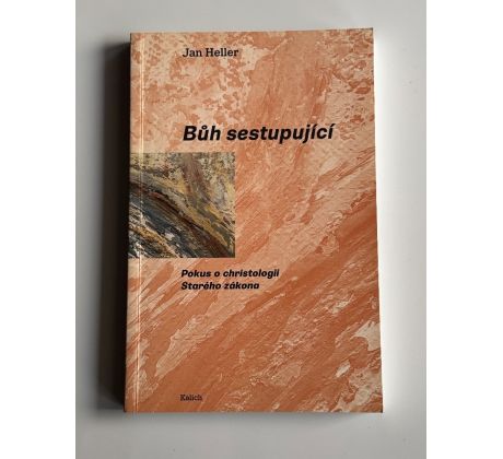 Jan Heller. Bůh sestupující