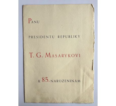 Panu presidentu republiky T. G. Masarykovi k 85. narozeninám