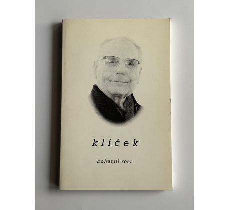 Karel Vysloužil. Bohumil Rosa. Klíček / PODPIS