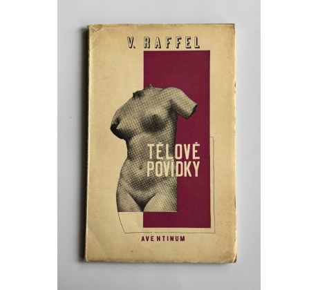 Vladimír Raffel. Tělové povídky / Muzika František