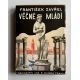 František Zavřel. Věčné mládí / PODPIS