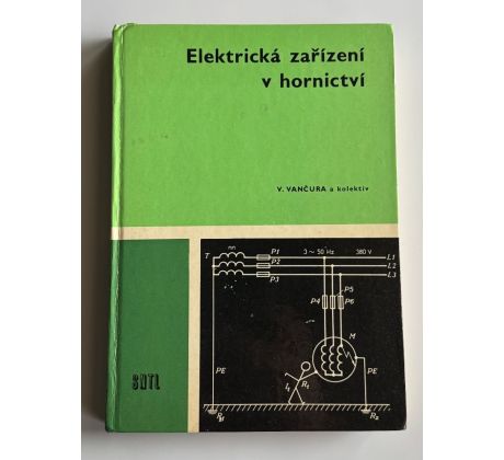 Vladimír Vančura. Elektrická zařízení v hornictví