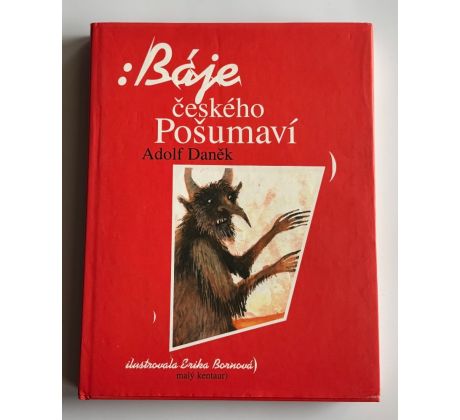 Adolf Daněk. Báje českého Pošumaví / Erika Bornová