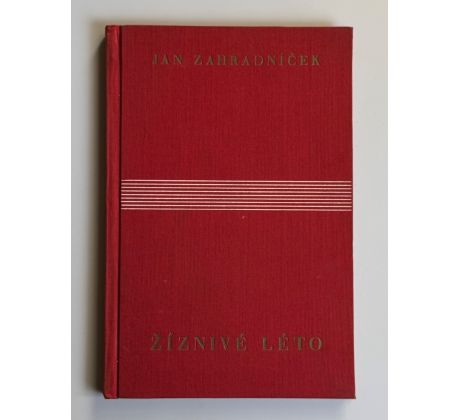 Jan Zahradníček. Žíznivé léto