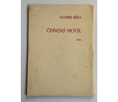 Vladimír Bříza. Červený motýl / PODPIS
