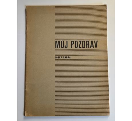 Josef Ondra. Můj pozdrav / PODPIS