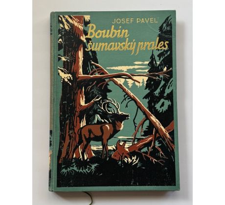 Josef Pavel. Boubín Šumavský prales