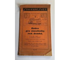 Stavební svět. Rodinný domek. Rádce pro stavebníky rodinných domů