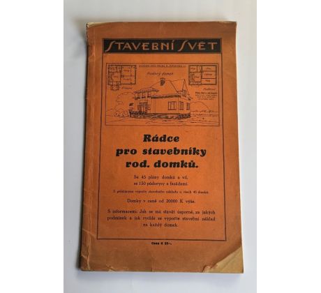 Stavební svět. Rodinný domek. Rádce pro stavebníky rodinných domů