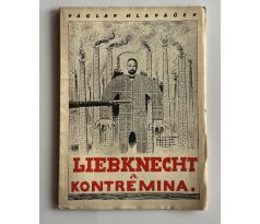 Václav Hlaváček. Liebknecht a Kontremina / Otakar  Mrkvička