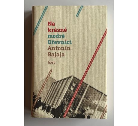 Antonín Bajaja. Na krásné modré Dřevnici / PODPIS