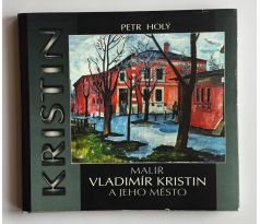 Petr Holý. Vladimír Kristin