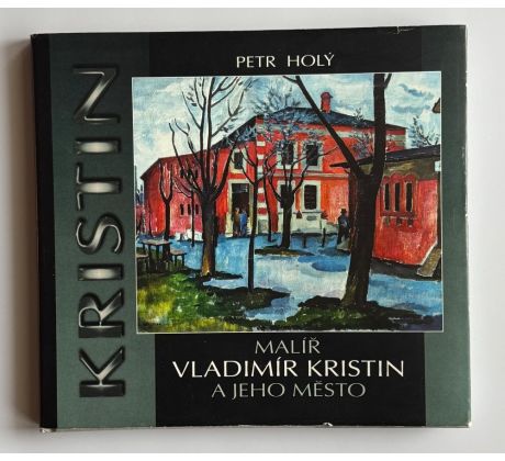 Petr Holý. Vladimír Kristin