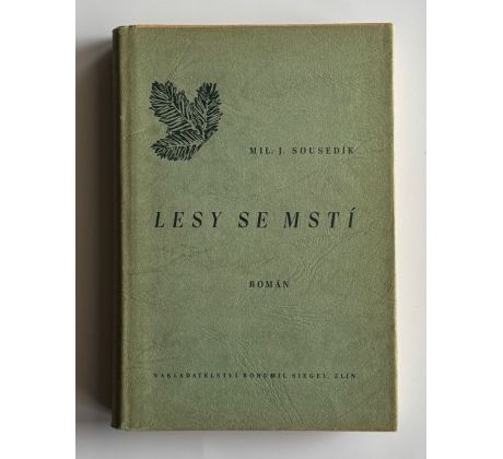 Miloslav Josef Sousedík. Lesy se mstí / PODPIS