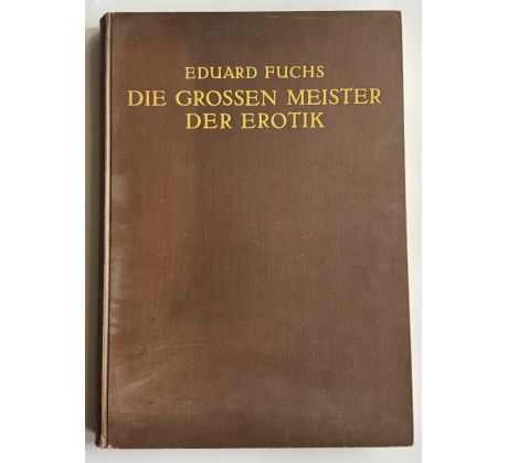 Eduard Fuchs. Die grossen meister der erotik