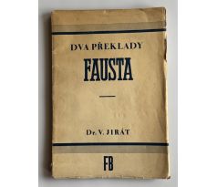 Vojtěch Jirát. Dva překlady Fausta