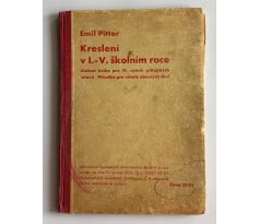 Emil Pitter. Kreslení v I.-V. školním roce