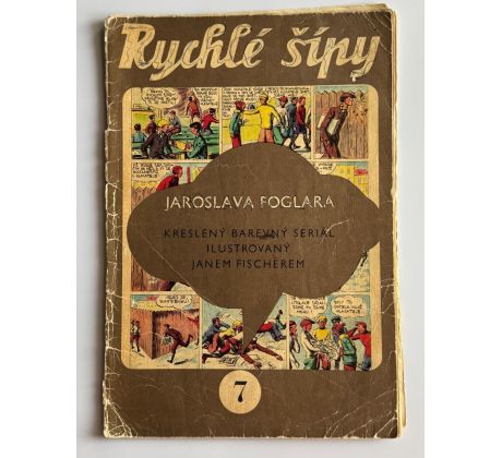 Jaroslav Foglar. Rychlé šípy 7
