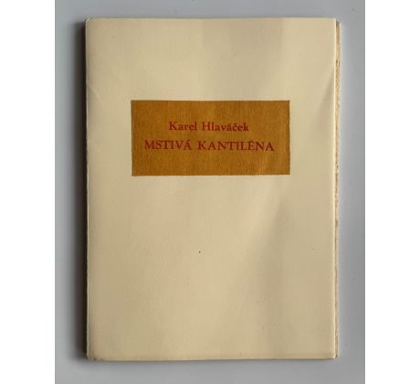Karel Hlaváček. Mstivá kantiléna / Kobliha / PODPIS