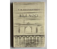 Fedor Michajlovič Dostojevskij. Bílé noci / Jan Zrzavý