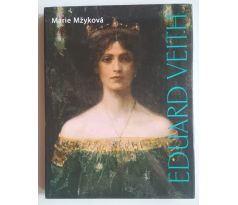 Marie Mžyková. Eduard Veith. Sny o štěstí