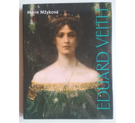 Marie Mžyková. Eduard Veith. Sny o štěstí