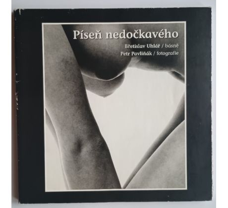 Břetislav Uhlář a Petr Pavliňák. Píseň nedočkavého / PODPIS