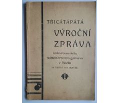 35. Výroční zpráva čsl. Státního reálného gymnasia v Místku za školní rok 1929 - 1930