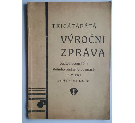 35. Výroční zpráva čsl. Státního reálného gymnasia v Místku za školní rok 1929 - 1930