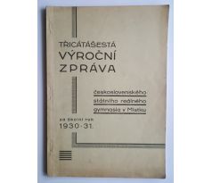 36. Výroční zpráva čsl. státního reálného gymnasia v Místku za školní rok 1930 - 1931