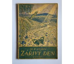 Maxmilian Bedřich Stýblo. Zářivý den / PODPIS